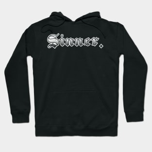 Sinner / / Retro Gothic Typography Design Hoodie